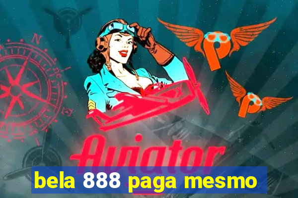 bela 888 paga mesmo