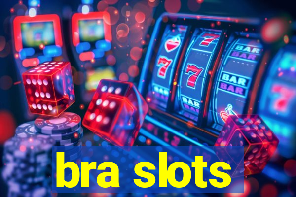 bra slots