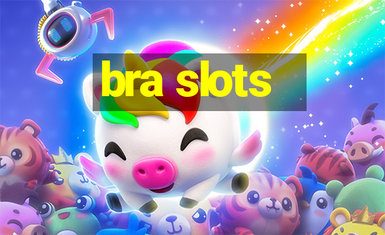 bra slots