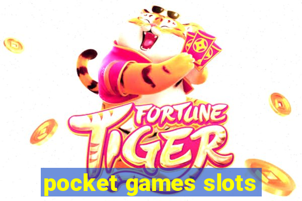 pocket games slots