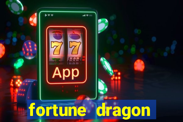 fortune dragon horário pagante hoje