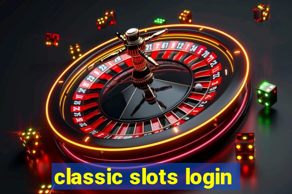 classic slots login