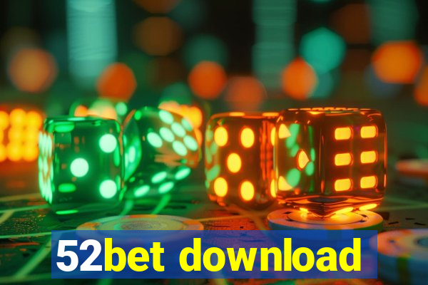 52bet download