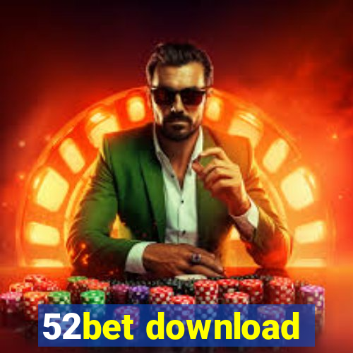 52bet download