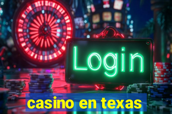 casino en texas