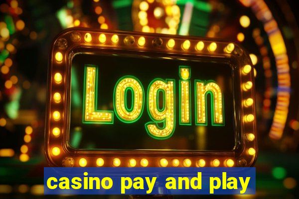 casino pay and play