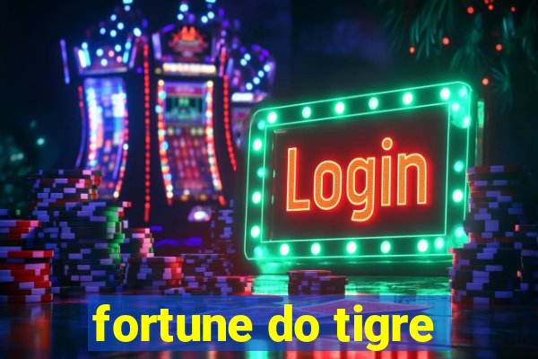 fortune do tigre