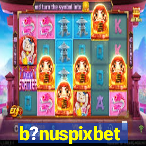 b?nuspixbet