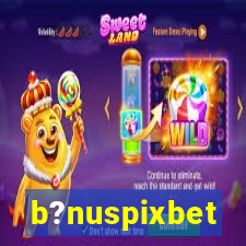 b?nuspixbet