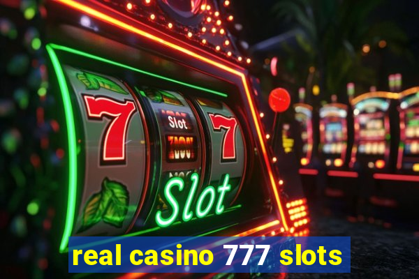 real casino 777 slots