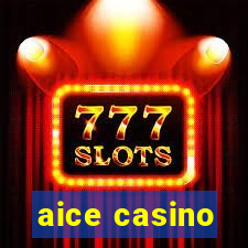 aice casino