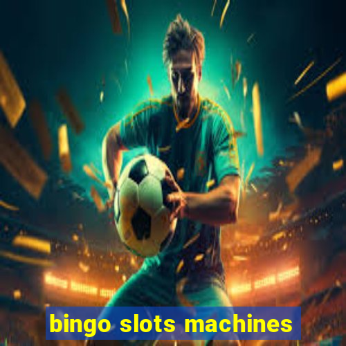 bingo slots machines