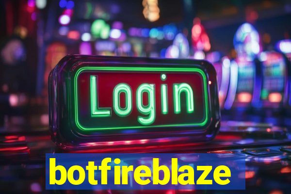 botfireblaze