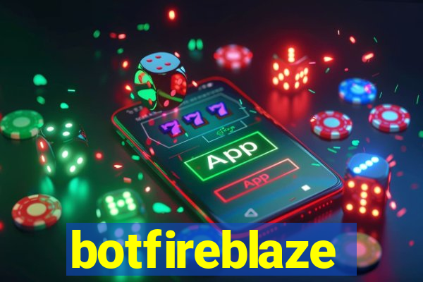 botfireblaze