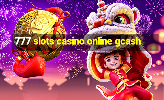 777 slots casino online gcash