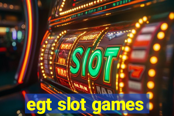 egt slot games