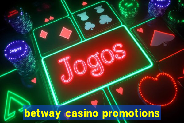 betway casino promotions