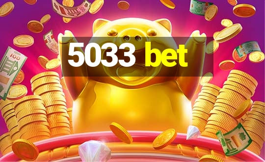 5033 bet