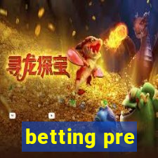 betting pre