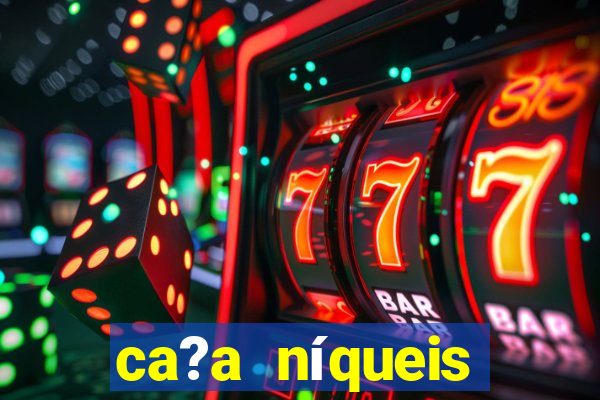 ca?a níqueis online casino