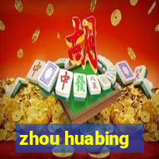 zhou huabing