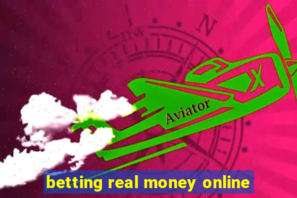 betting real money online