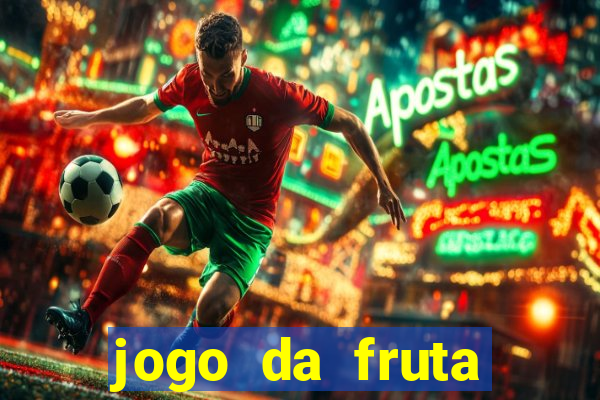 jogo da fruta aposta 1 real