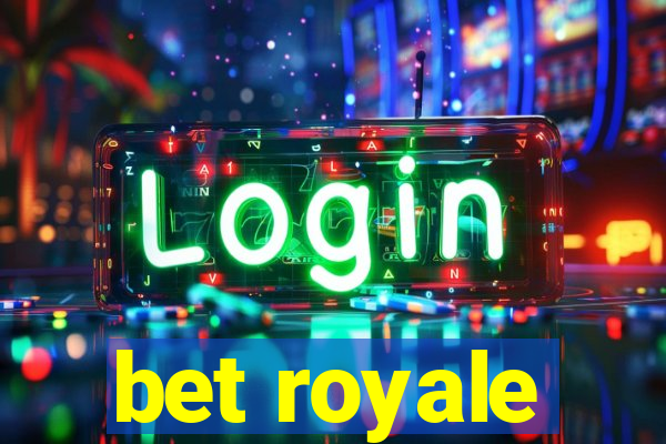 bet royale