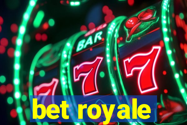 bet royale