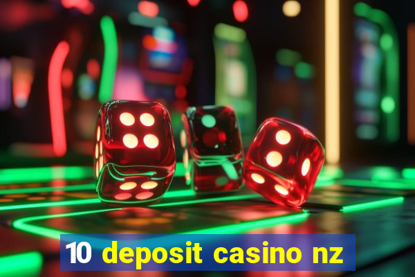 10 deposit casino nz