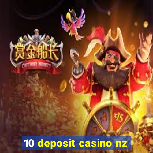 10 deposit casino nz