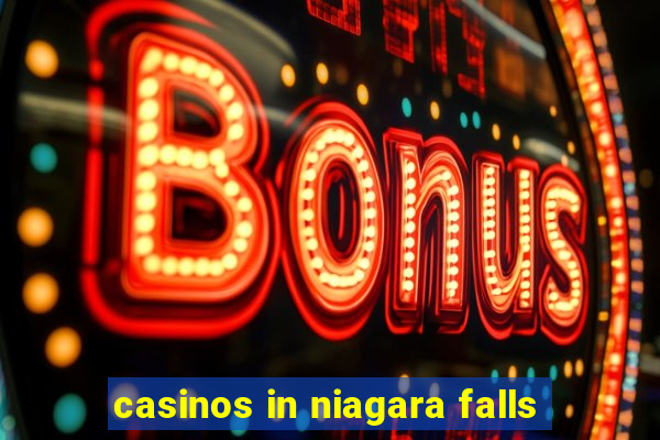 casinos in niagara falls