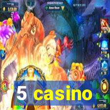 5 casino