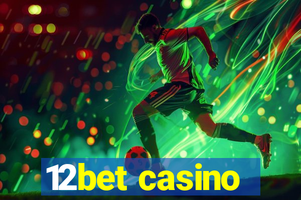 12bet casino