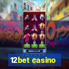 12bet casino