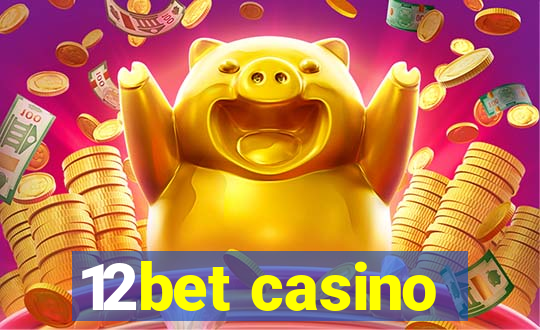 12bet casino