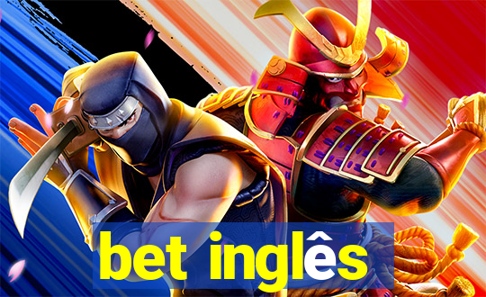 bet inglês