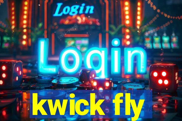 kwick fly