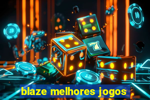 blaze melhores jogos