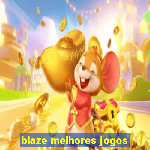 blaze melhores jogos