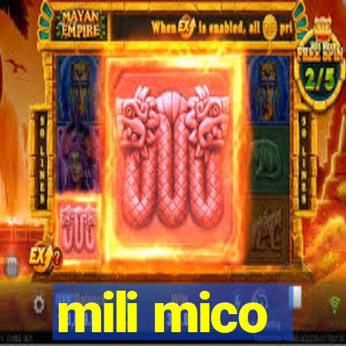 mili mico