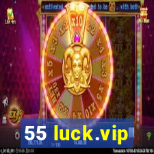 55 luck.vip