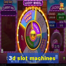 3d slot machines