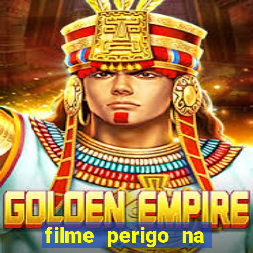 filme perigo na montanha netflix