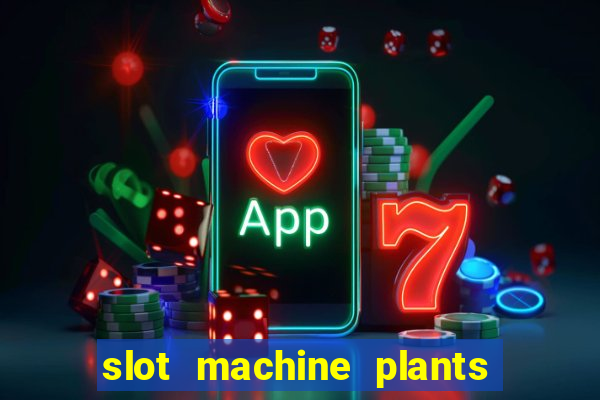 slot machine plants vs zombies