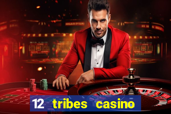 12 tribes casino promo code