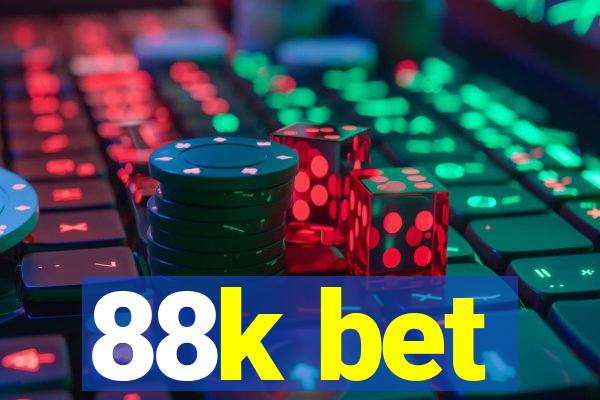 88k bet