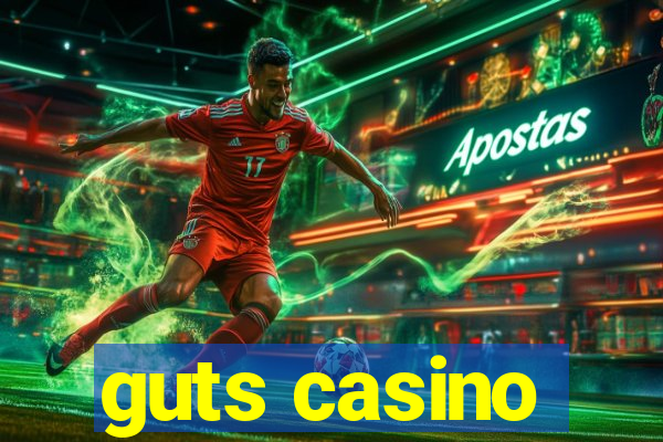 guts casino