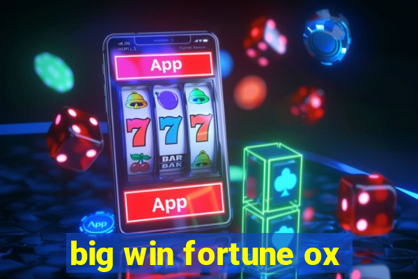 big win fortune ox