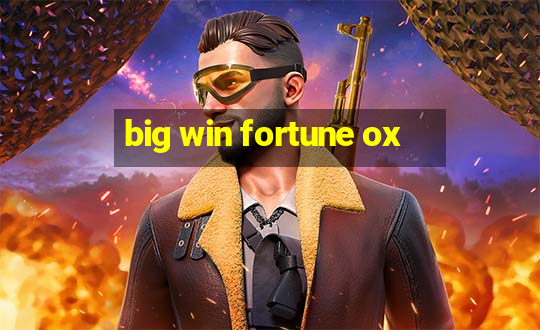 big win fortune ox